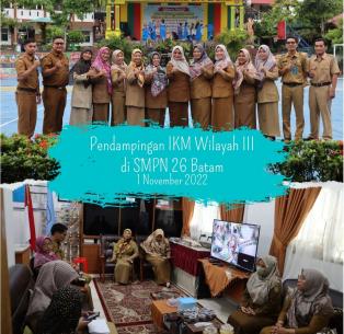 Pendampingan Sekolah Pelaksana IKM Mandiri Wilayah III di SMPN 26 Batam